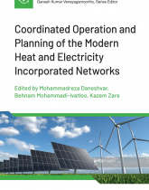 Coordinated Operation and Planning of the Modern Heat and Electricity Incorporated Networks