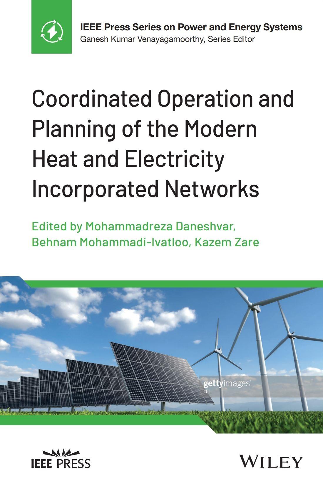 Coordinated Operation and Planning of the Modern Heat and Electricity Incorporated Networks